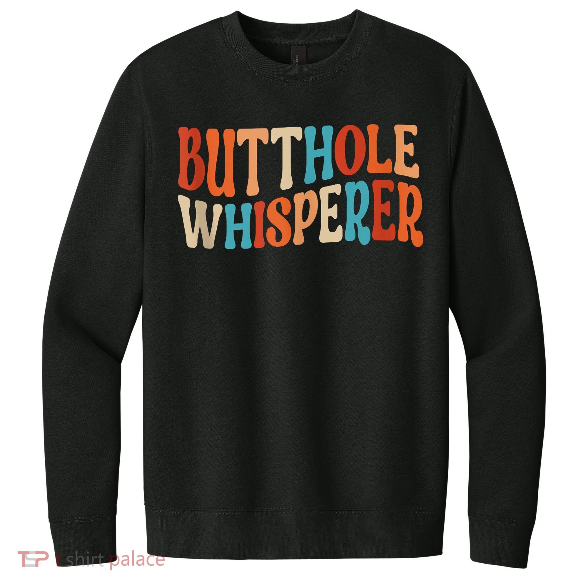 Butthole Whisperer Retro Sarcastic Jokes Funny V.I.T. Fleece Crew Sweatshirt