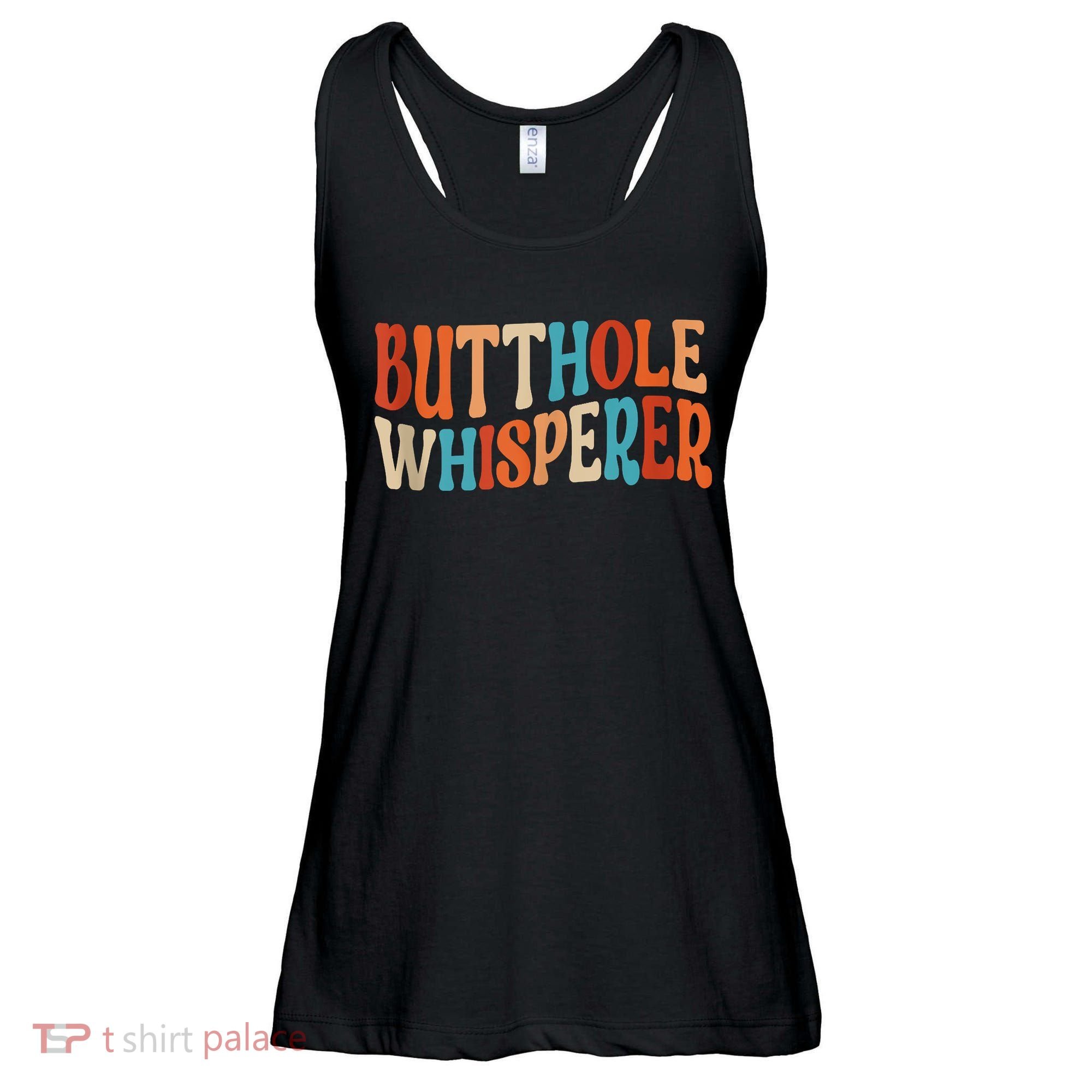 Butthole Whisperer Retro Sarcastic Jokes Funny Ladies Essential Flowy Tank