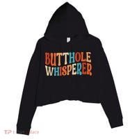 Butthole Whisperer Retro Sarcastic Jokes Funny Crop Fleece Hoodie thumb 0