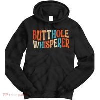 Butthole Whisperer Retro Sarcastic Jokes Funny Tie Dye Hoodie thumb 0