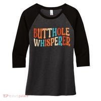 Butthole Whisperer Retro Sarcastic Jokes Funny Women's Tri-Blend 3/4-Sleeve Raglan Shirt thumb 0