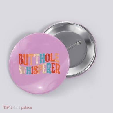 Butthole Whisperer Retro Sarcastic Jokes Funny Button