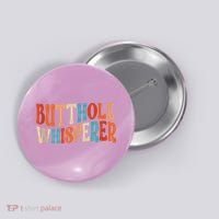 Butthole Whisperer Retro Sarcastic Jokes Funny Button thumb 0