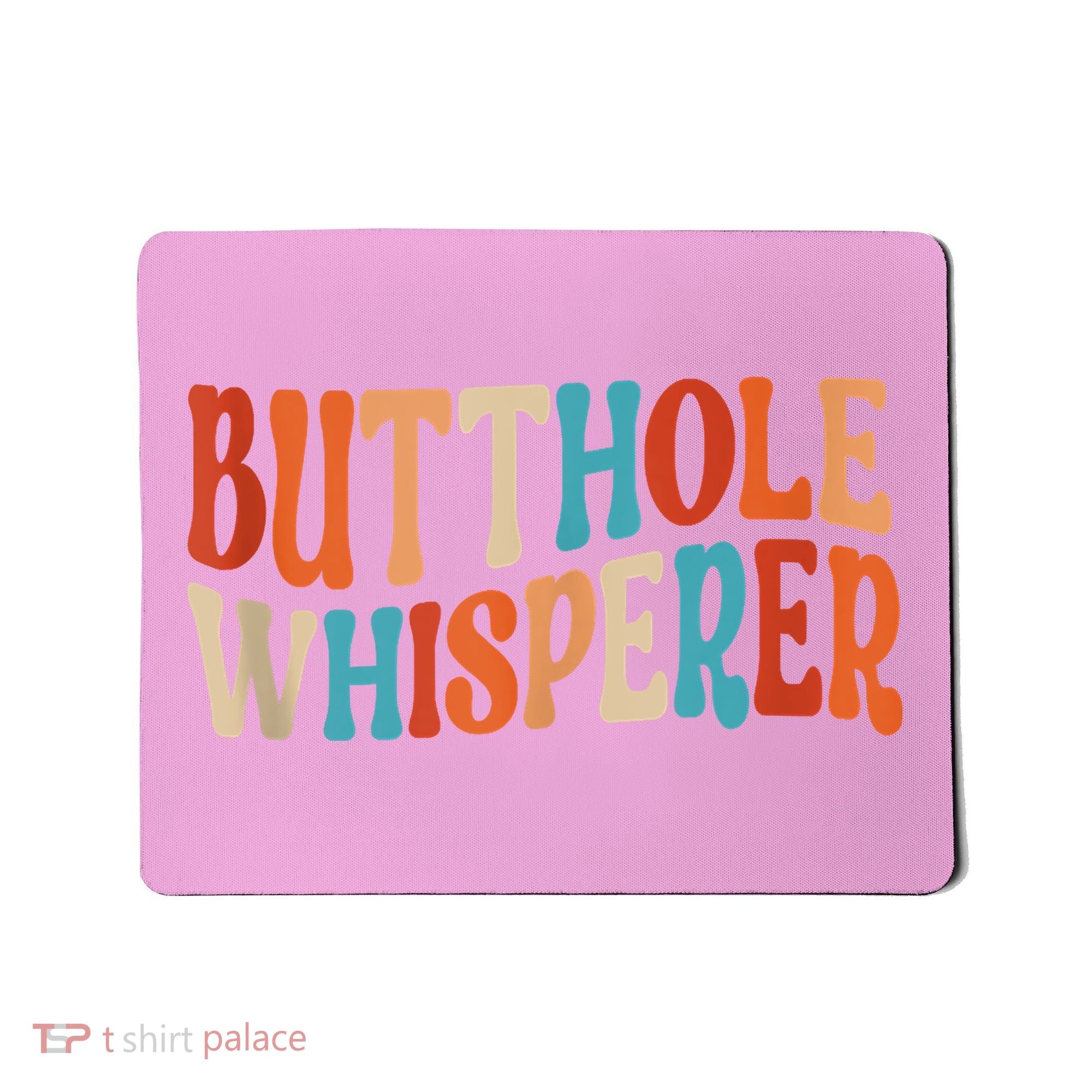 Butthole Whisperer Retro Sarcastic Jokes Funny Mousepad