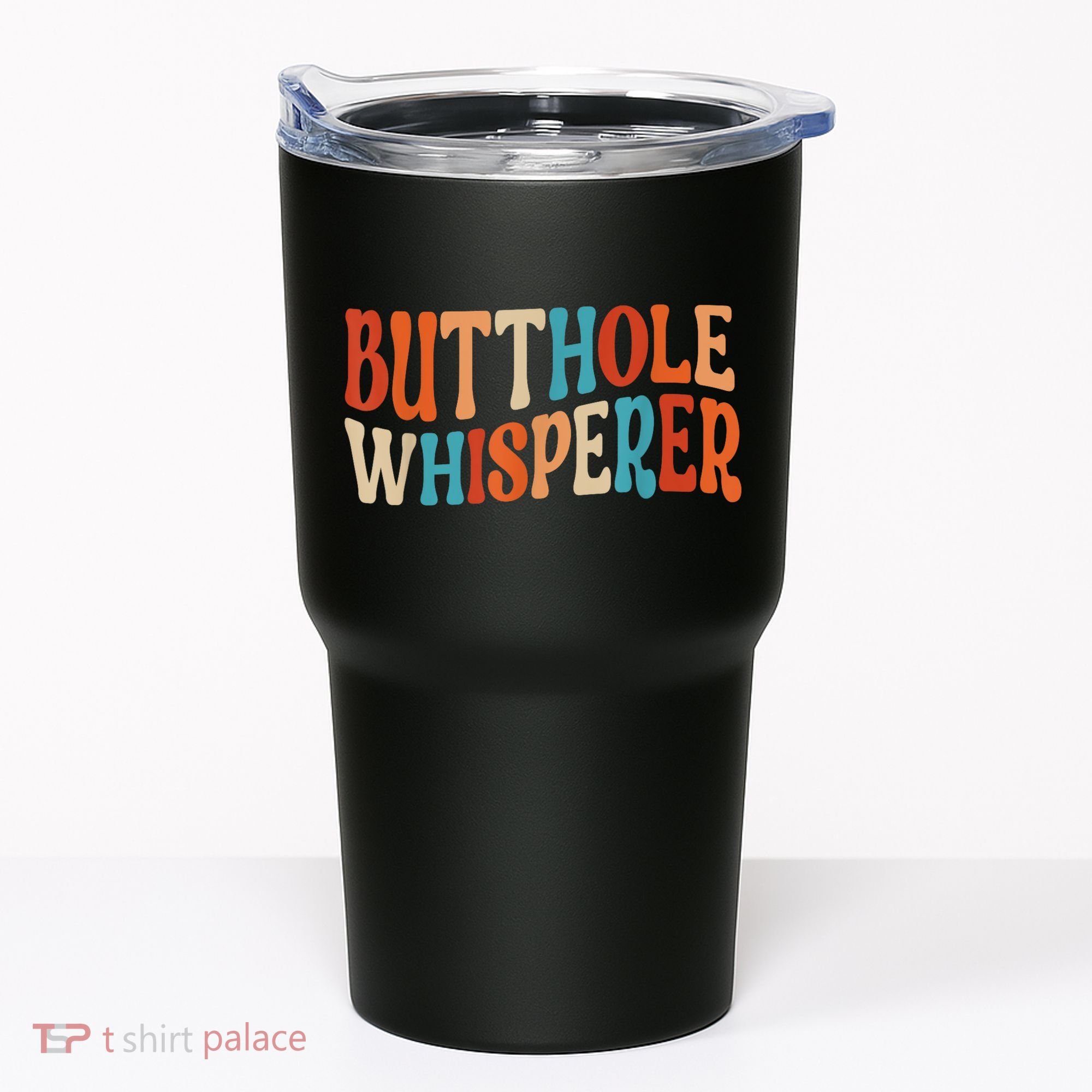 Butthole Whisperer Retro Sarcastic Jokes Funny Gift Tumbler