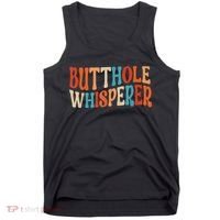 Butthole Whisperer Retro Sarcastic Jokes Funny Gift Tank Top thumb 0