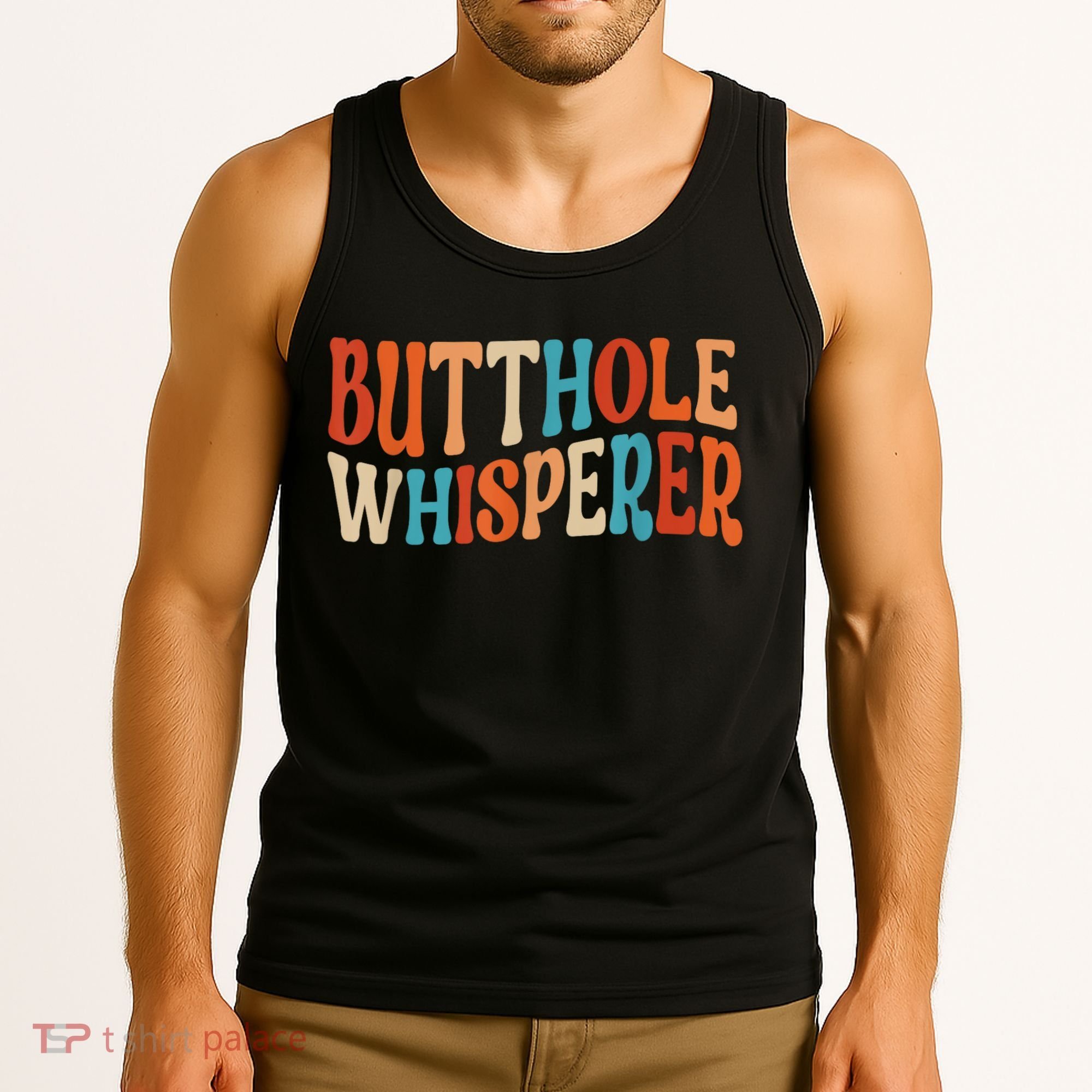 Butthole Whisperer Retro Sarcastic Jokes Funny Gift Tank Top