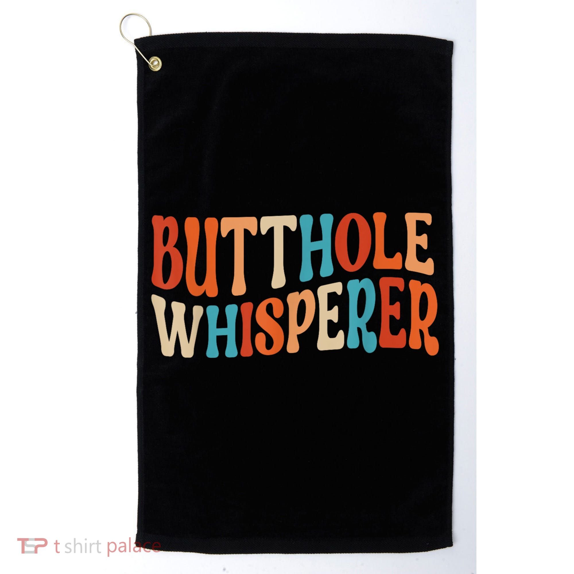 Butthole Whisperer Retro Sarcastic Jokes Funny Gift Golf Towel