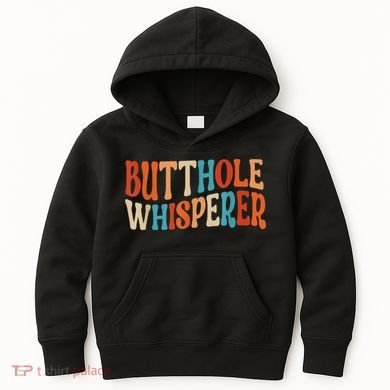 Butthole Whisperer Retro Sarcastic Jokes Funny Gift Kids Hoodie