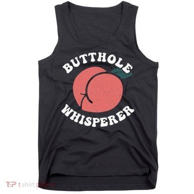 Butthole Whisperer Sarcastic Jokes Vintage Tank Top
