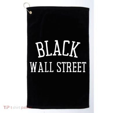 Black Wall Streegift Black Lives Matter History Month Great Gift Golf Towel