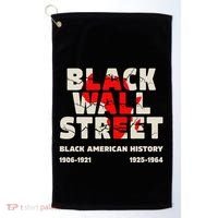 Black Wall Street Tulsa African Juneteenth Black Wall Street Golf Towel thumb 0