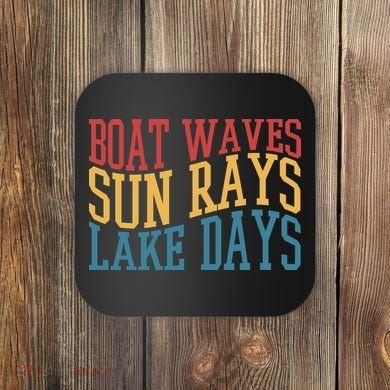 Boat Waves Sun Rays Lake Days Coaster
