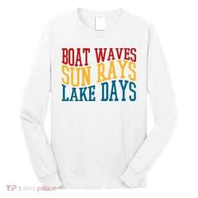 Boat Waves Sun Rays Lake Days Long Sleeve Shirt
