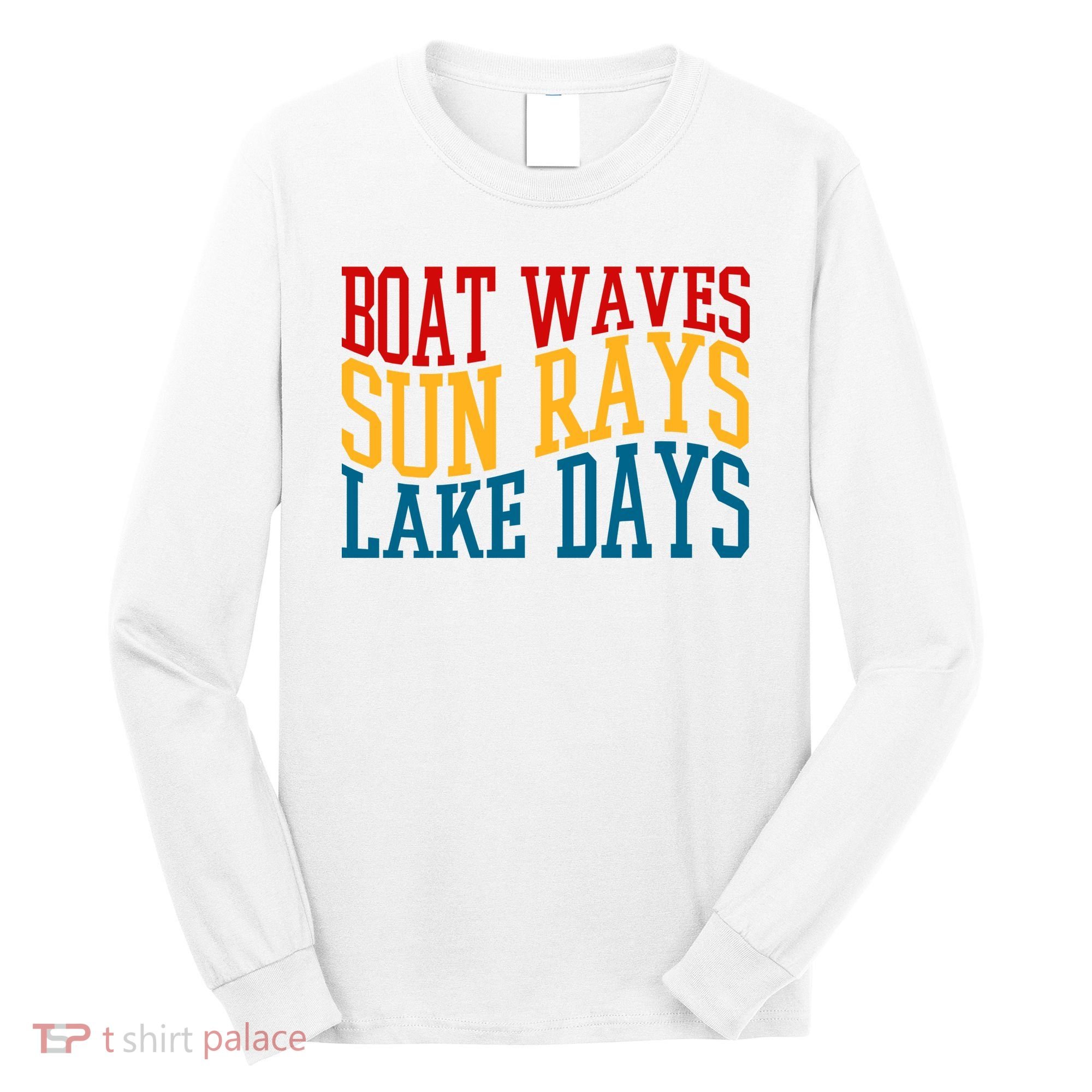 Boat Waves Sun Rays Lake Days Long Sleeve Shirt