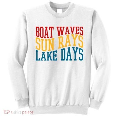 Boat Waves Sun Rays Lake Days Sweatshirt
