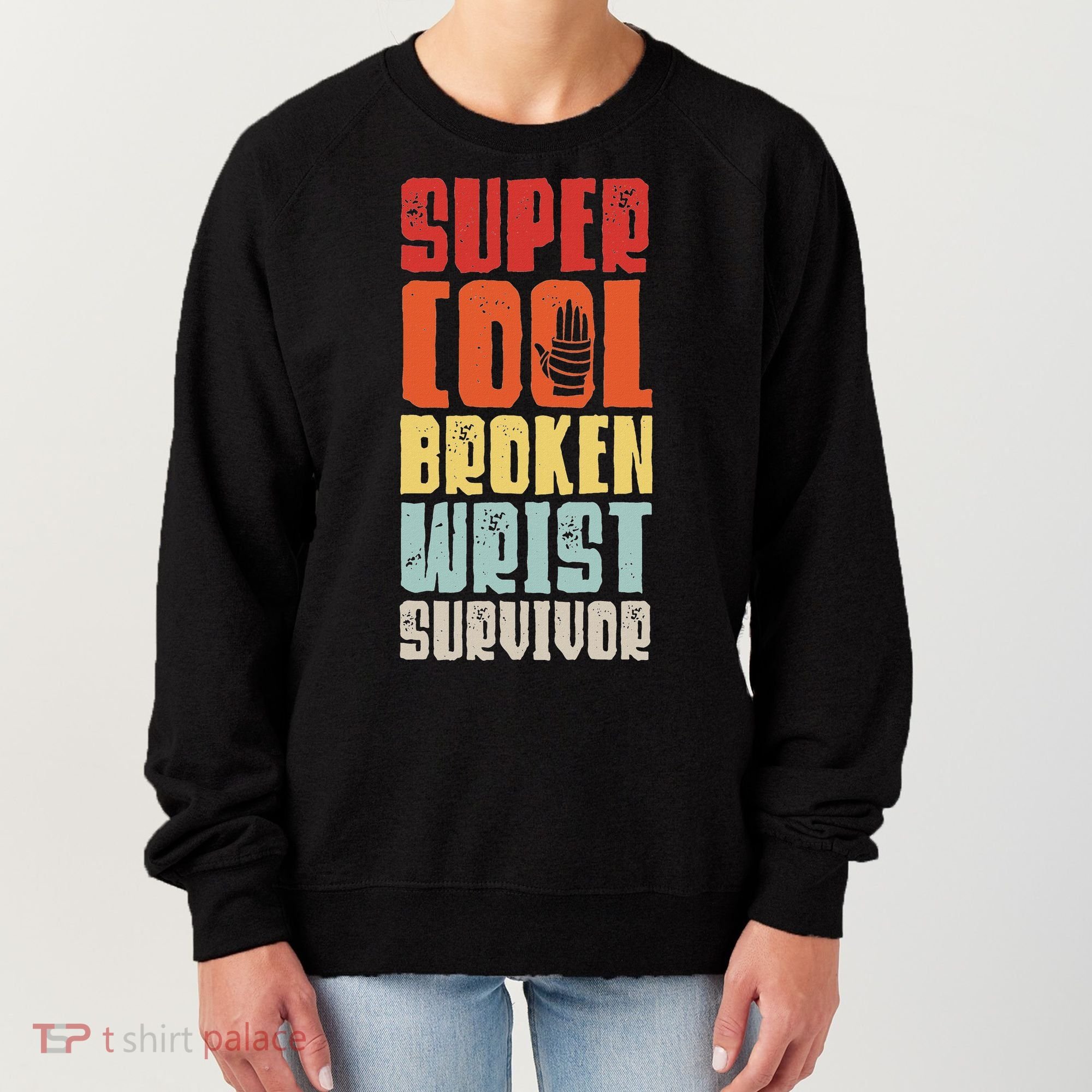 Broken Wrist Survivor Hand Injury Recovery Arm Surgery Gift Women's Sweatshirt