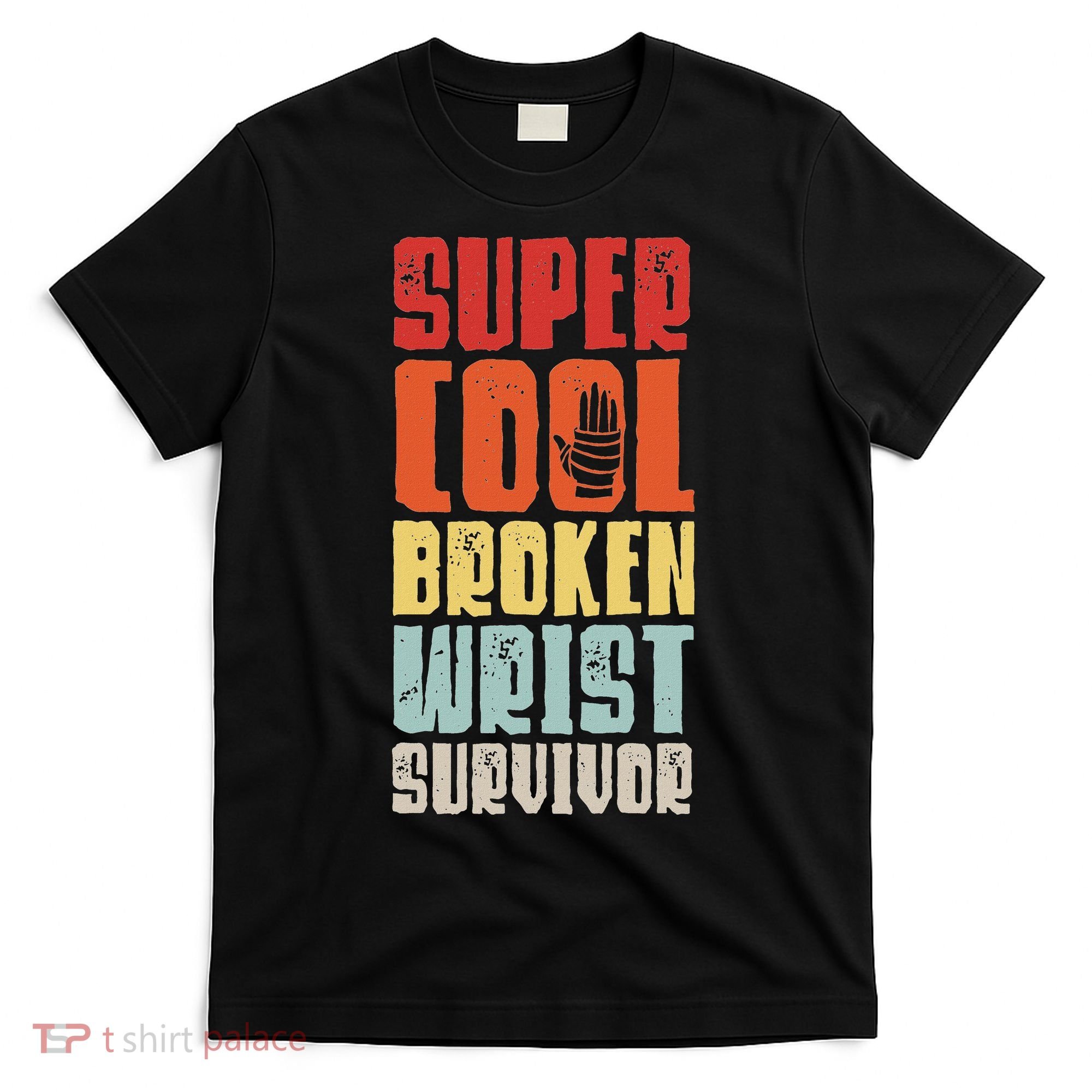 Broken Wrist Survivor Hand Injury Recovery Arm Surgery Gift T-Shirt