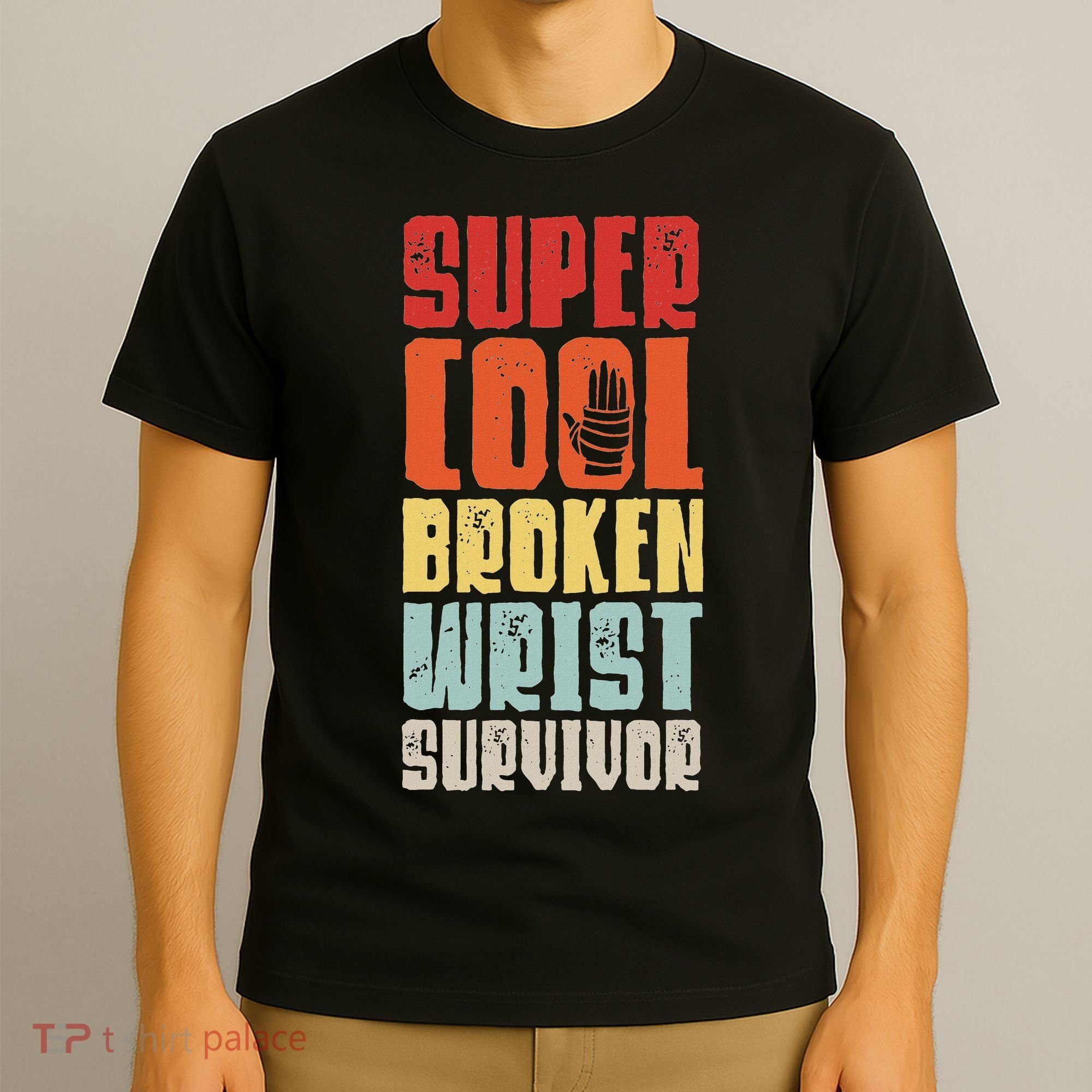 Broken Wrist Survivor Hand Injury Recovery Arm Surgery Gift T-Shirt