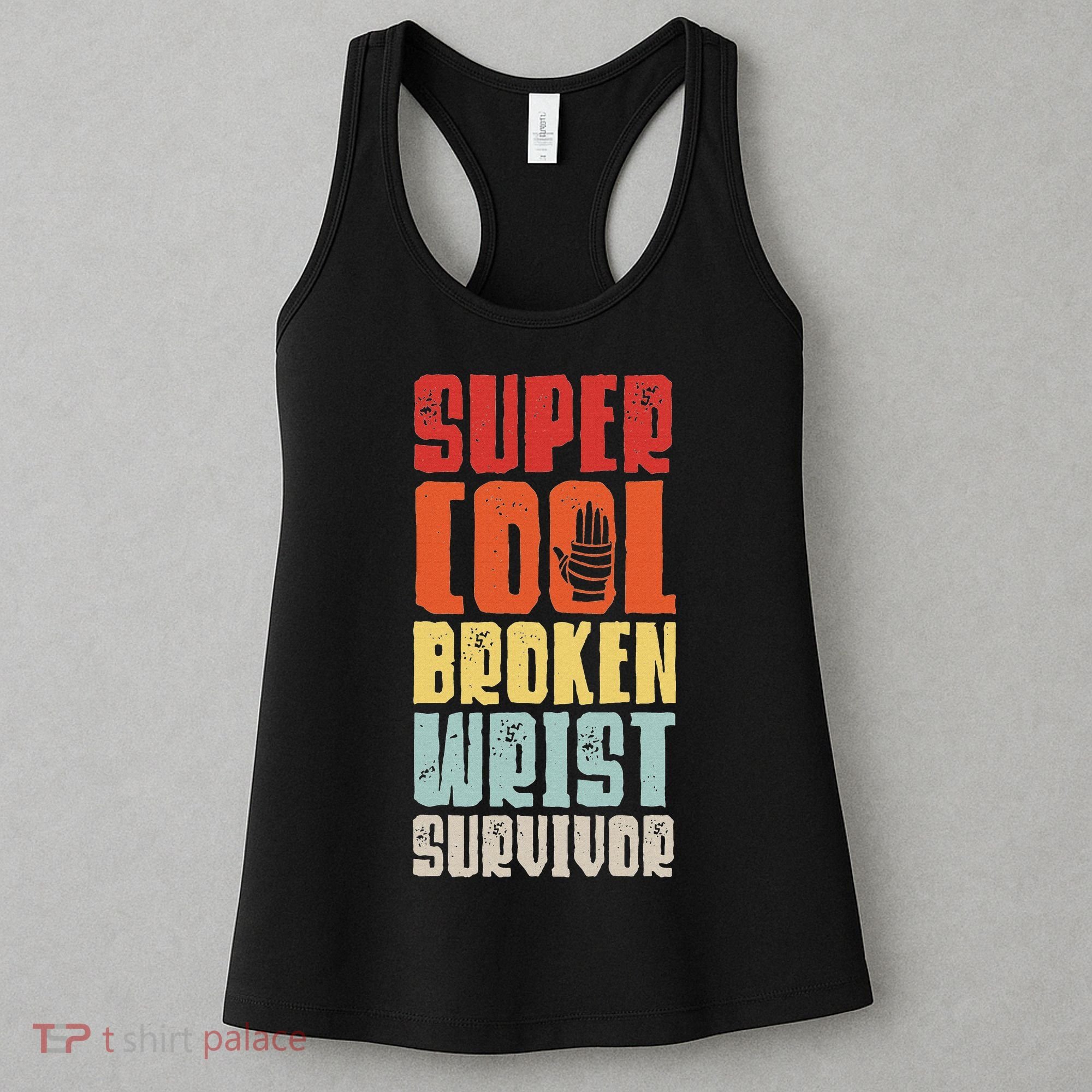 Broken Wrist Survivor Hand Injury Recovery Arm Surgery Gift Women's Tank Top