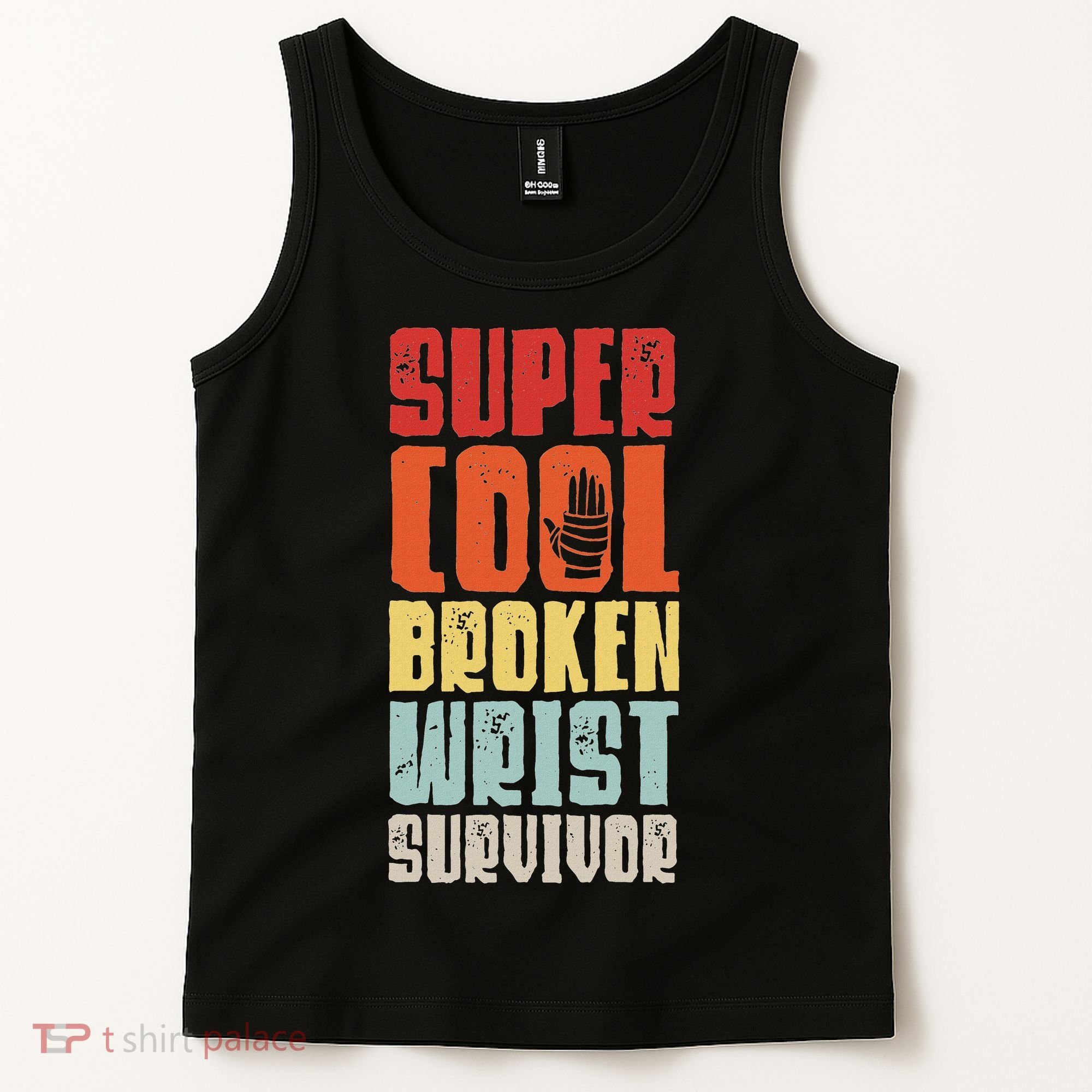 Broken Wrist Survivor Hand Injury Recovery Arm Surgery Gift Tank Top