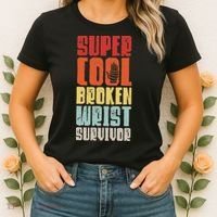 Broken Wrist Survivor Hand Injury Recovery Arm Surgery Gift Women's T-Shirt thumb 2