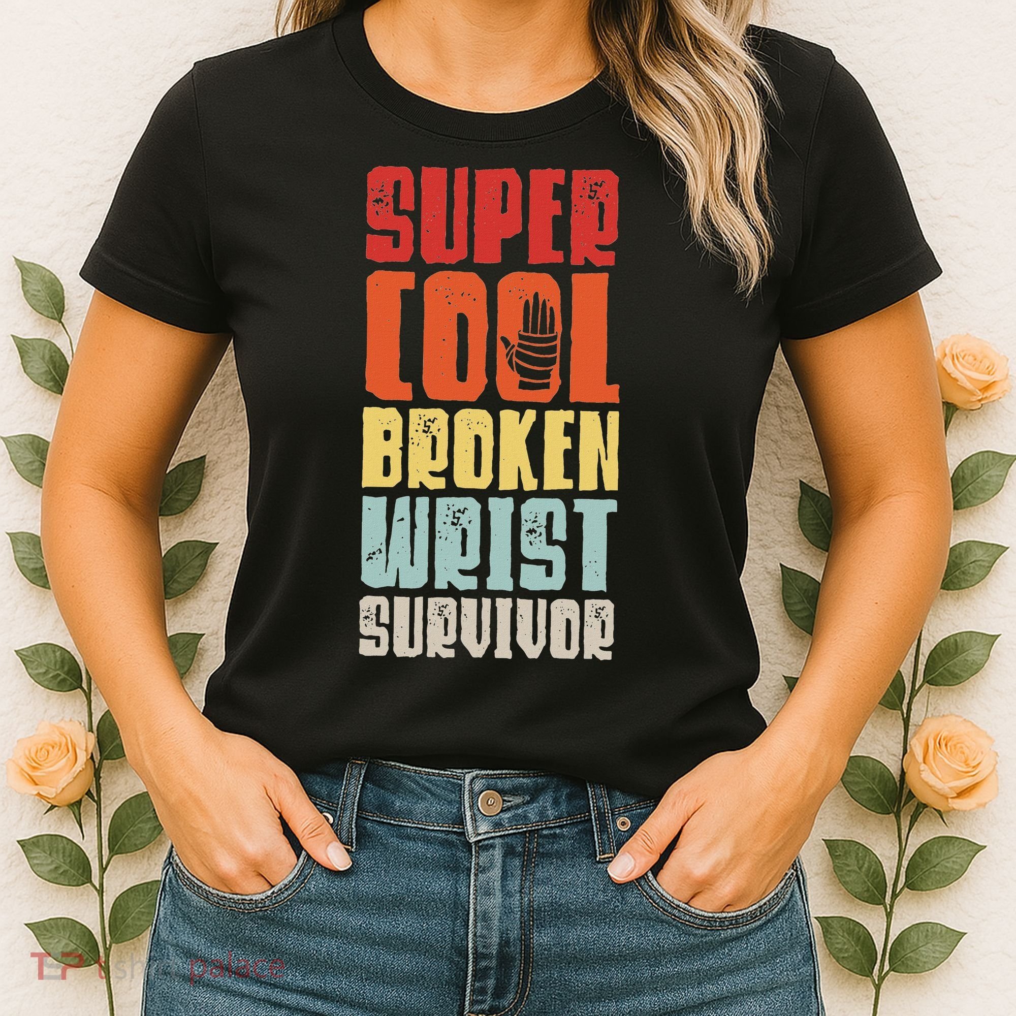 Broken Wrist Survivor Hand Injury Recovery Arm Surgery Gift Women's T-Shirt