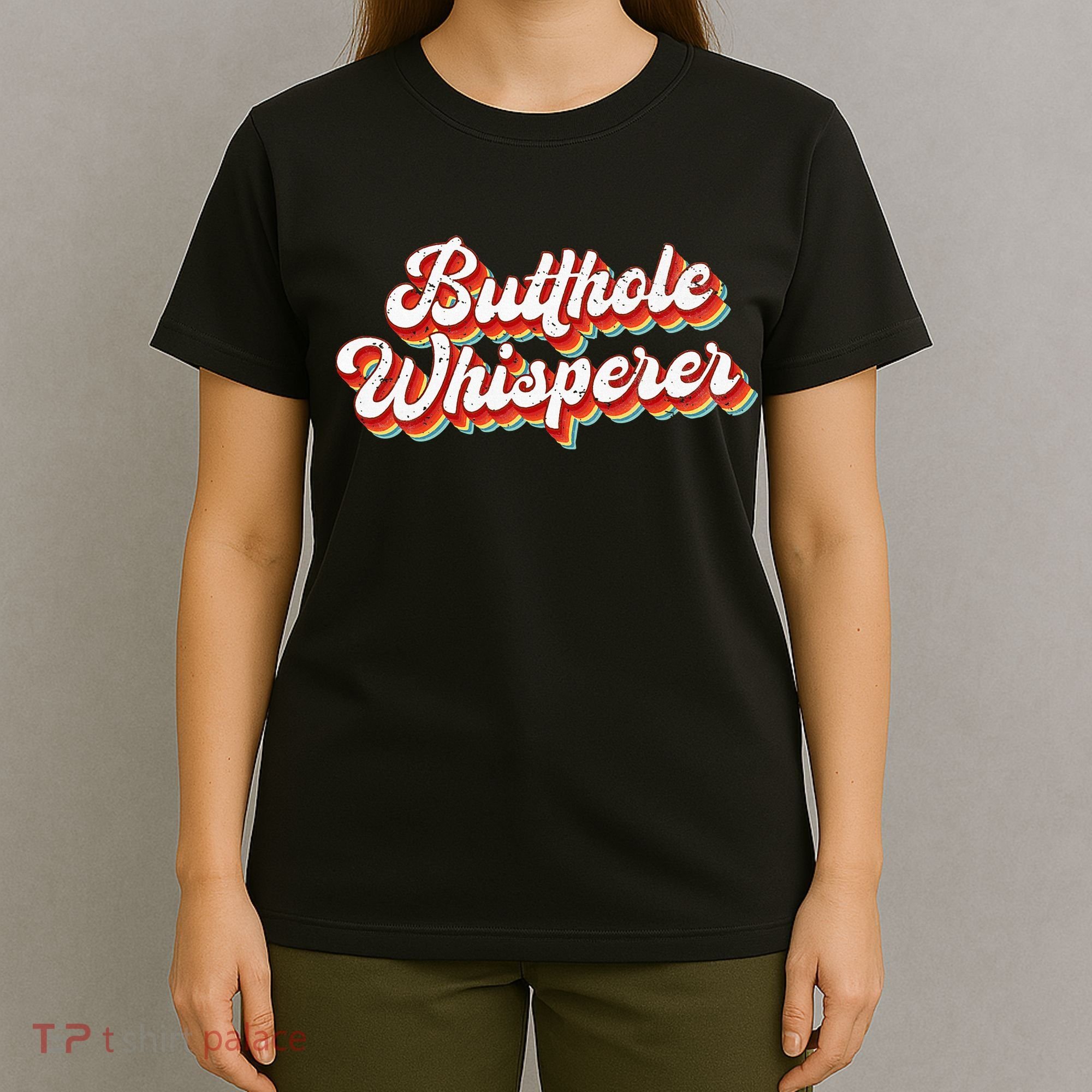 Butthole Whisperer Sarcastic Jokes Retro T-Shirt