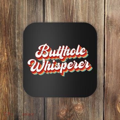 Butthole Whisperer Sarcastic Jokes Retro Coaster