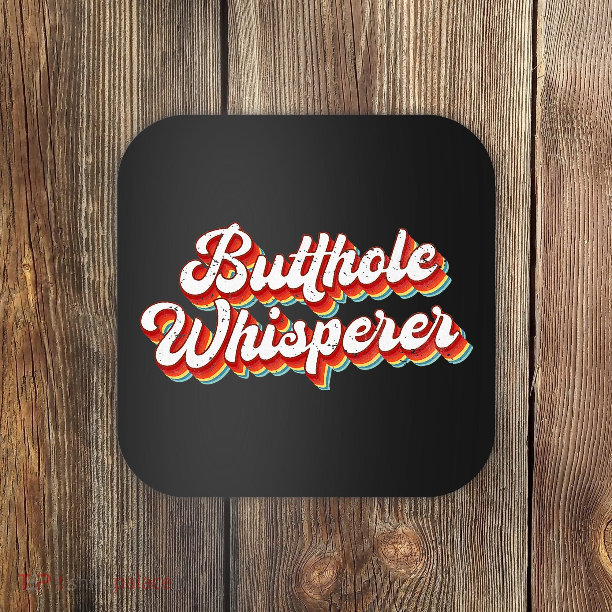 Butthole Whisperer Sarcastic Jokes Retro Coaster