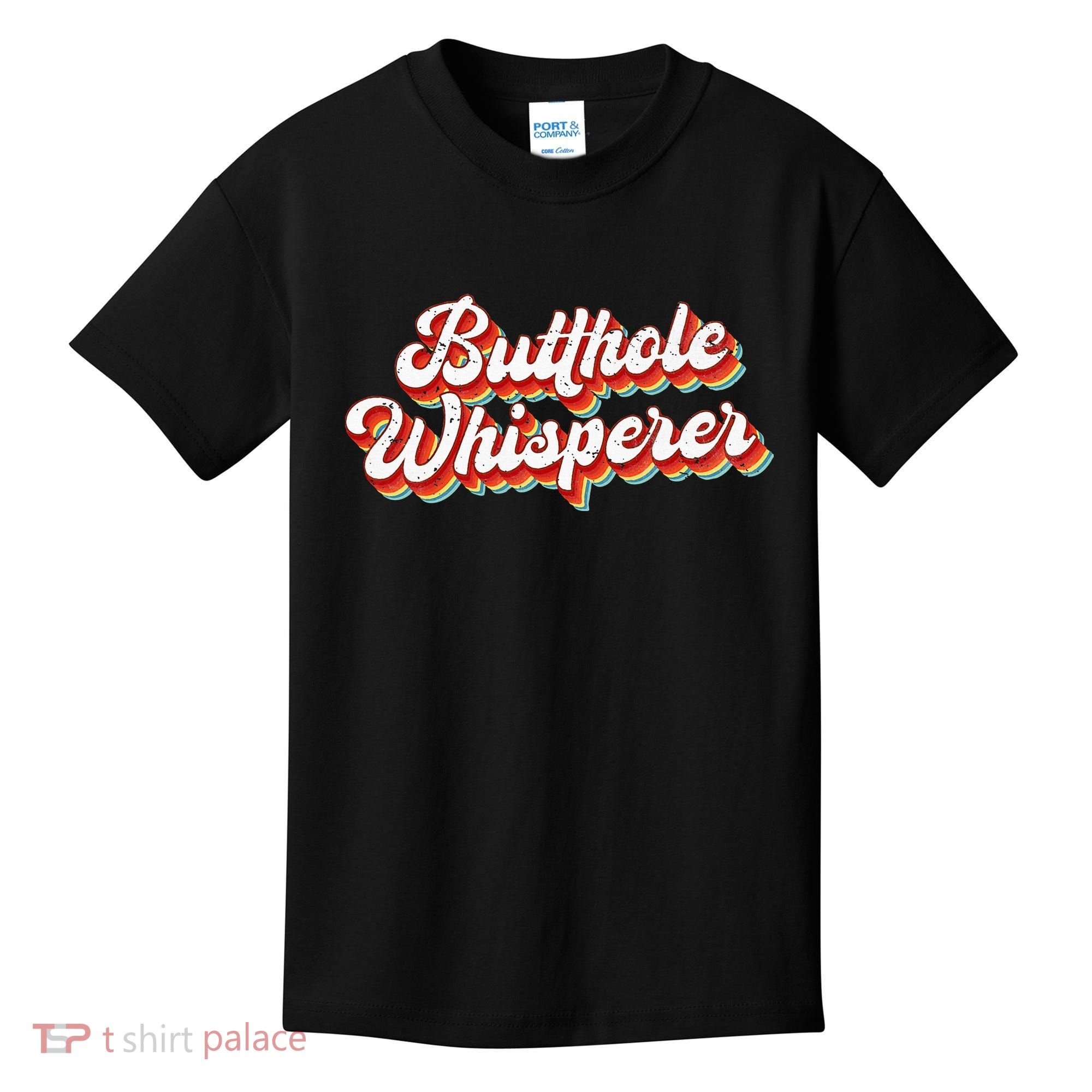 Butthole Whisperer Sarcastic Jokes Retro Kids T-Shirt