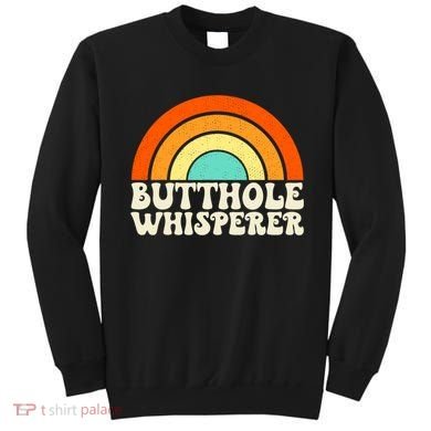 Butthole Whisperer Sarcastic Jokes Retro Groovy Rainbow Sweatshirt