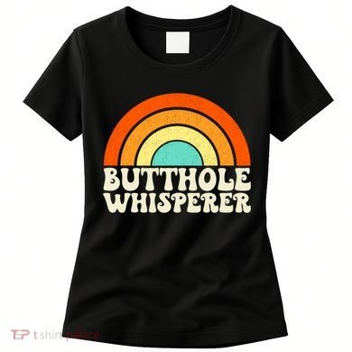 Butthole Whisperer Sarcastic Jokes Retro Groovy Rainbow Women's T-Shirt