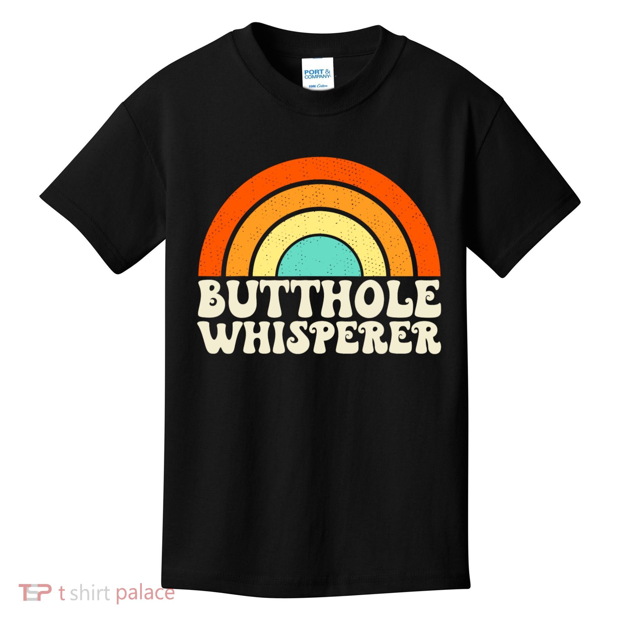 Butthole Whisperer Sarcastic Jokes Retro Groovy Rainbow Kids T-Shirt