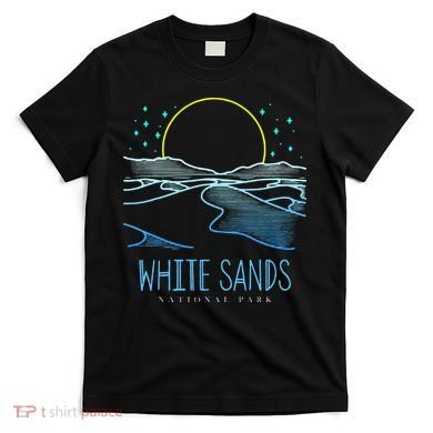 Best White Sands National Park Hike T-Shirt
