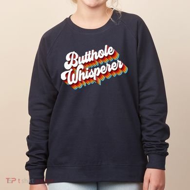 Butthole Whisperer Sarcastic Jokes Retro Women's Sweatshirt