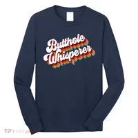 Butthole Whisperer Sarcastic Jokes Retro Long Sleeve Shirt thumb 0