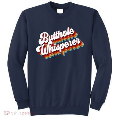 Butthole Whisperer Sarcastic Jokes Retro Sweatshirt