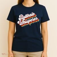 Butthole Whisperer Sarcastic Jokes Retro T-Shirt thumb 4