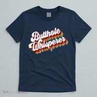 Butthole Whisperer Sarcastic Jokes Retro T-Shirt thumb 5