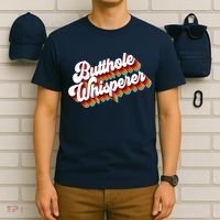 Butthole Whisperer Sarcastic Jokes Retro T-Shirt thumb 6