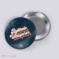 Butthole Whisperer Sarcastic Jokes Retro Button thumb 0