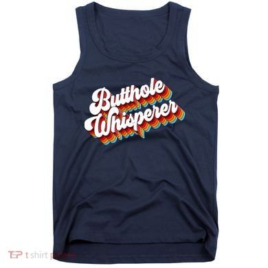 Butthole Whisperer Sarcastic Jokes Retro Tank Top