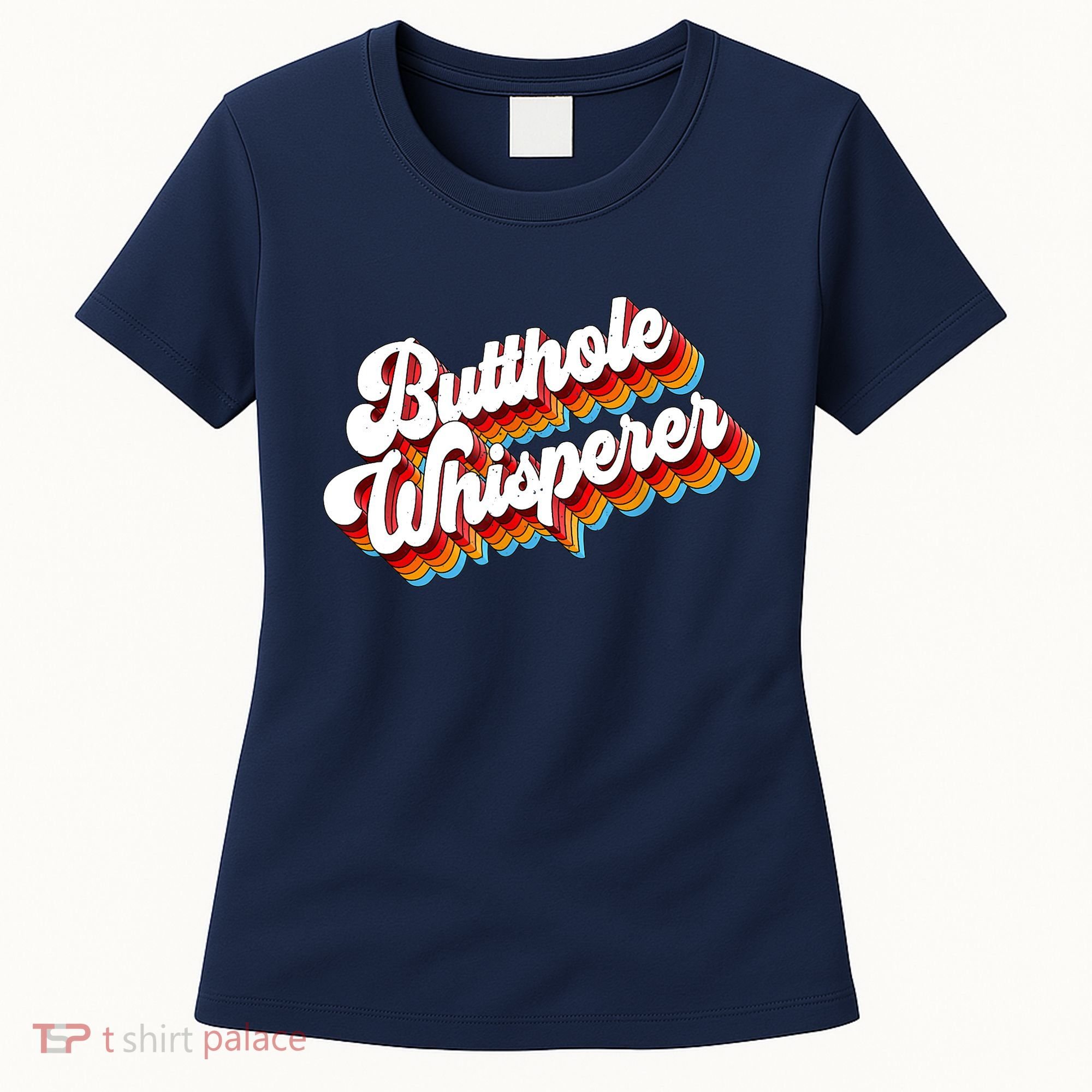 Butthole Whisperer Sarcastic Jokes Retro Women's T-Shirt