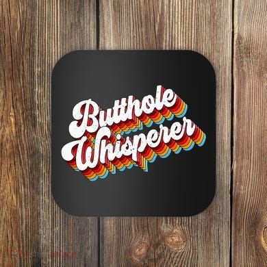 Butthole Whisperer Sarcastic Jokes Retro Coaster