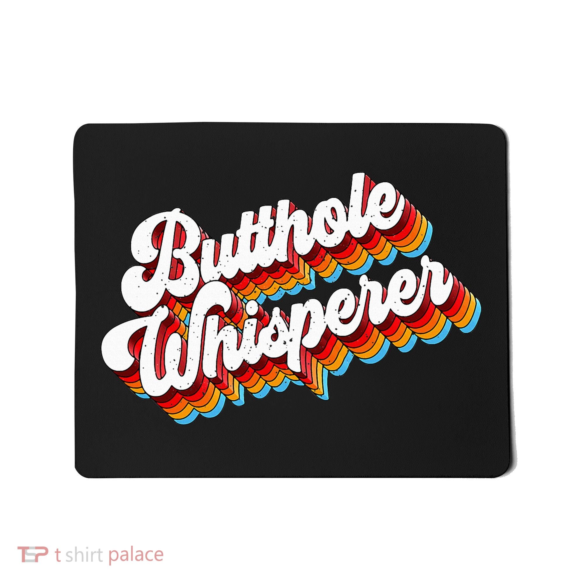 Butthole Whisperer Sarcastic Jokes Retro Mousepad