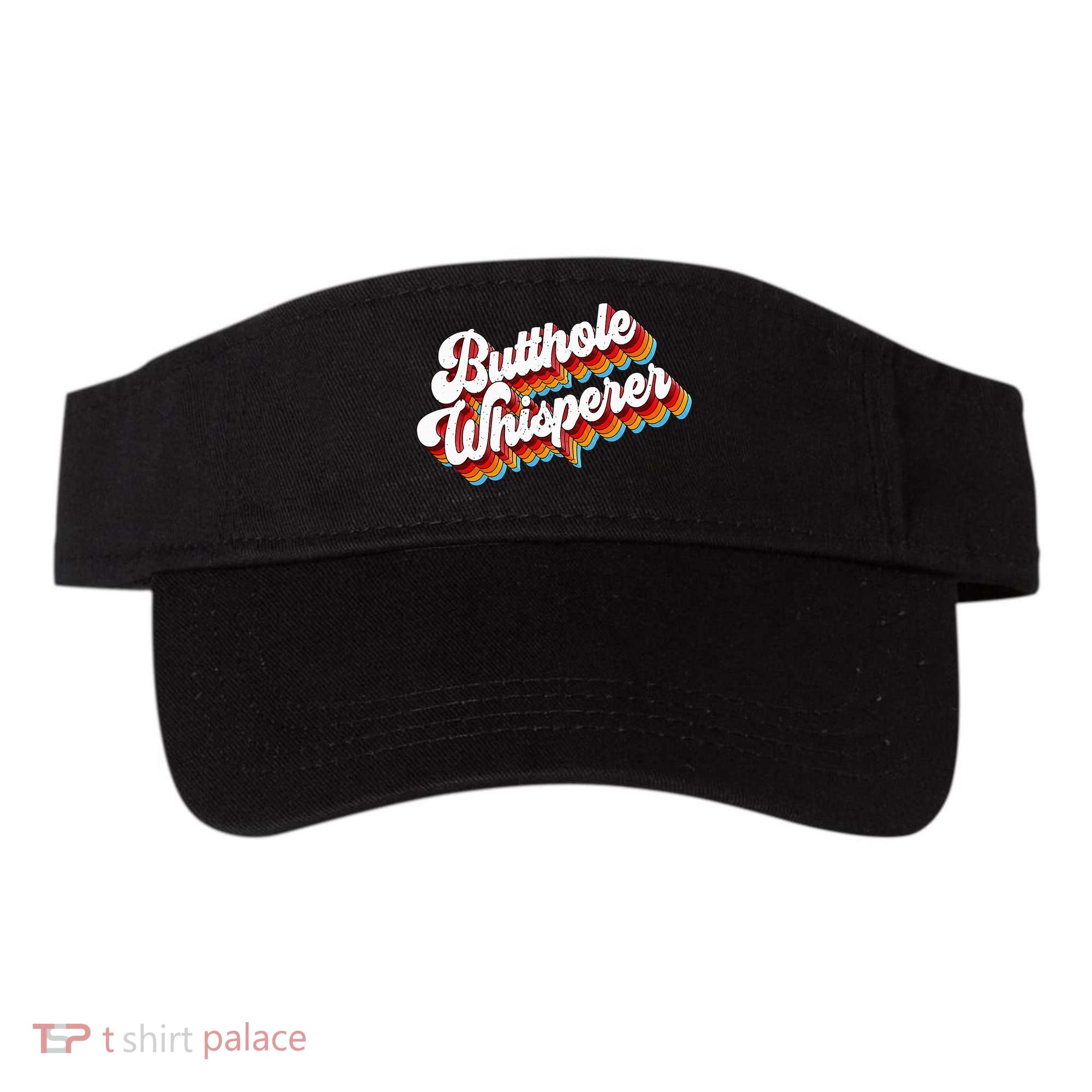Butthole Whisperer Sarcastic Jokes Retro Visor