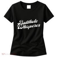 Butthole Whisperer Sarcastic Jokes Retro Funny Women's T-Shirt thumb 0