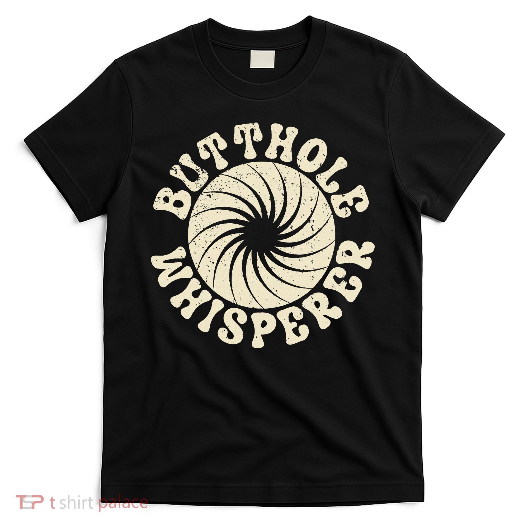 Butthole Whisperer Sarcastic Funny Retro Vintage T-Shirt