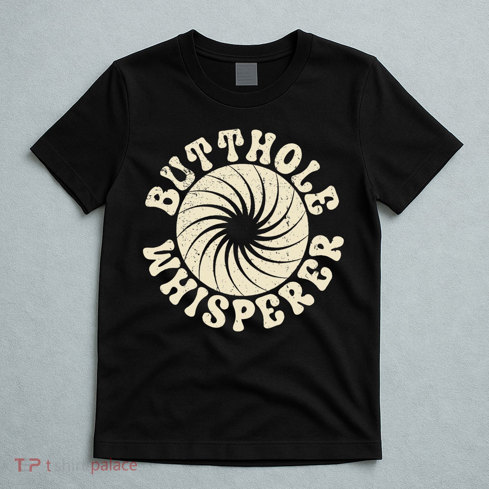Butthole Whisperer Sarcastic Funny Retro Vintage T-Shirt